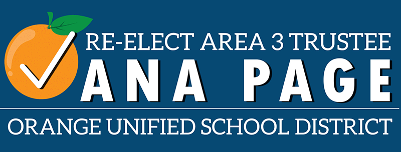 (Link to homepage) Re-Elect Area 3 Trustee Ana Page - Orange Unified School District